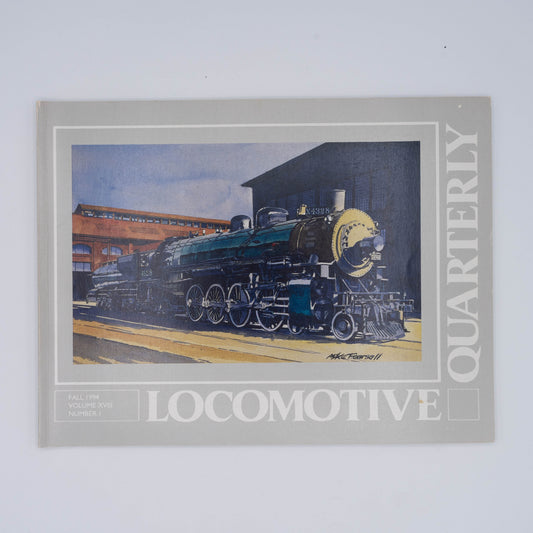 Locomotive Quarterly Volume XVIII Issue 1, Fall 1994