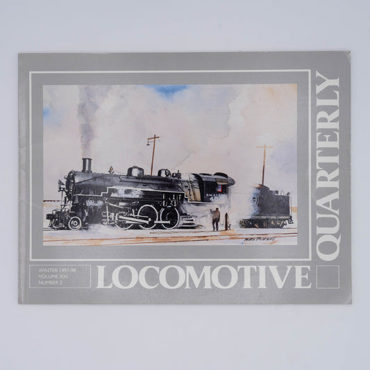 Locomotive Quarterly Volume XXI Issue 2, Winter 1997-1998