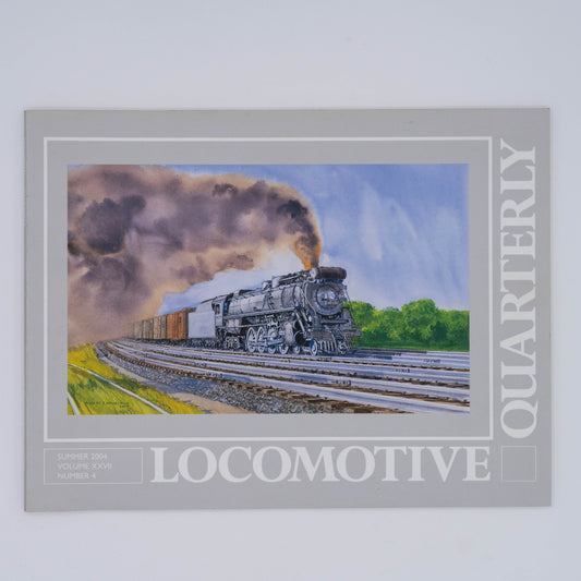 Locomotive Quarterly Volume XXVII Issue 4, Summer 2003