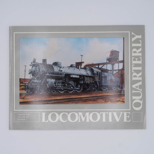 Locomotive Quarterly Volume XX Issue 2, Winter 1996