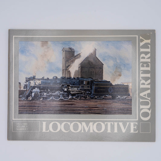 Locomotive Quarterly Volume X Issue 1, Fall 1986